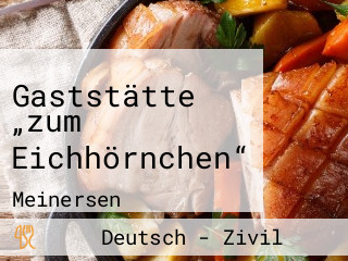 Gaststätte „zum Eichhörnchen“