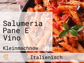 Salumeria Pane E Vino