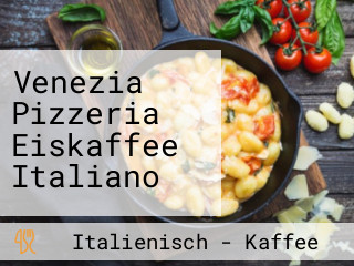 Venezia Pizzeria Eiskaffee Italiano
