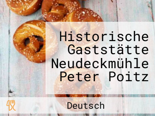 Historische Gaststätte Neudeckmühle Peter Poitz