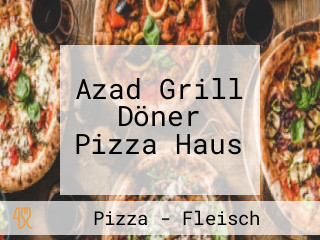Azad Grill Döner Pizza Haus