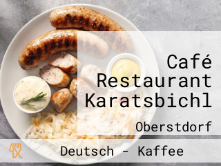 Café Restaurant Karatsbichl