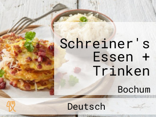 Schreiner's Essen + Trinken