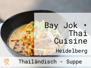 Bay Jok • Thai Cuisine
