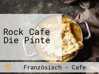 Rock Cafe Die Pinte