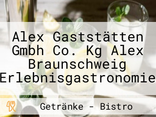 Alex Gaststätten Gmbh Co. Kg Alex Braunschweig Erlebnisgastronomie