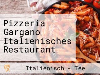 Pizzeria Gargano Italienisches Restaurant