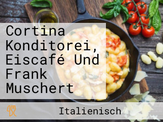 Cortina Konditorei, Eiscafé Und Frank Muschert