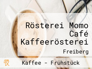 Rösterei Momo Café Kaffeerösterei