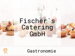 Fischer`s Catering GmbH