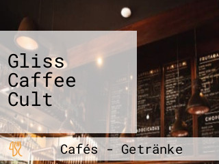 Gliss Caffee Cult