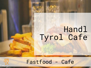 Handl Tyrol Cafe