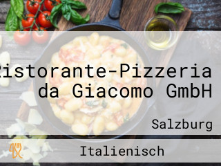 Ristorante-Pizzeria da Giacomo GmbH
