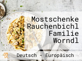 Mostschenke Rauchenbichl Familie Worndl