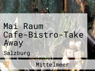 Mai Raum Cafe-Bistro-Take Away