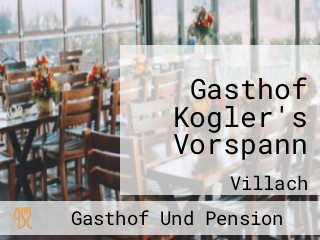 Gasthof Kogler's Vorspann