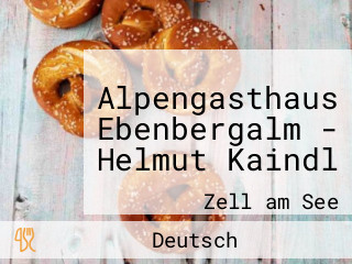 Alpengasthaus Ebenbergalm - Helmut Kaindl