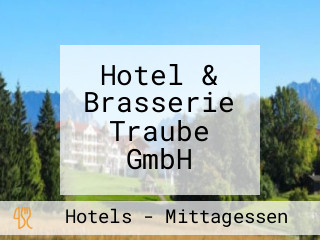 Hotel & Brasserie Traube GmbH