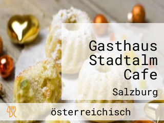 Gasthaus Stadtalm Cafe