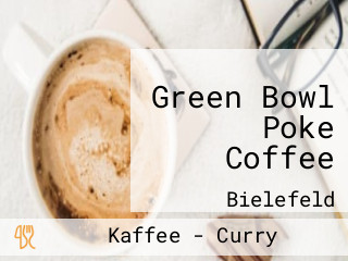 Green Bowl Poke Coffee