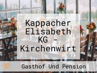 Kappacher Elisabeth KG - Kirchenwirt