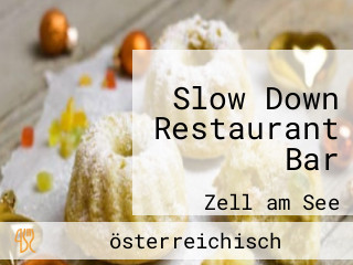 Slow Down Restaurant Bar