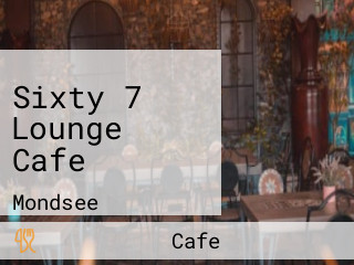Sixty 7 Lounge Cafe