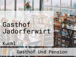 Gasthof Jadorferwirt