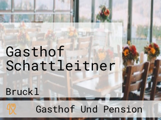 Gasthof Schattleitner