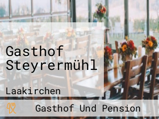 Gasthof Steyrermühl