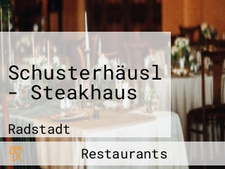 Schusterhäusl - Steakhaus