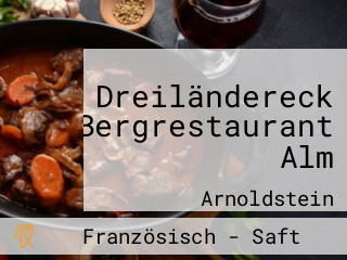 Dreiländereck Bergrestaurant Alm