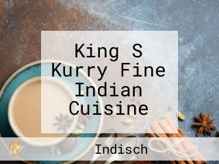King S Kurry Fine Indian Cuisine