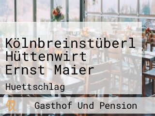 Kölnbreinstüberl Hüttenwirt Ernst Maier