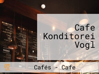 Cafe Konditorei Vogl