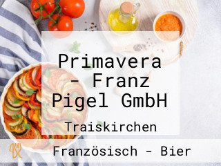 Primavera - Franz Pigel GmbH