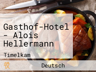 Gasthof-Hotel - Alois Hellermann