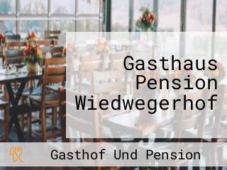 Gasthaus Pension Wiedwegerhof
