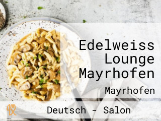 Edelweiss Lounge Mayrhofen