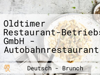 Oldtimer Restaurant-Betriebs GmbH - Autobahnrestaurant-Pack