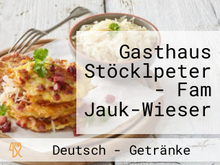 Gasthaus Stöcklpeter - Fam Jauk-Wieser