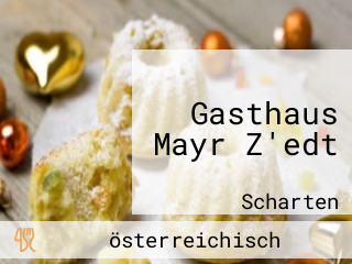 Gasthaus Mayr Z'edt