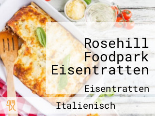 Rosehill Foodpark Eisentratten