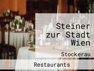 Steiner zur Stadt Wien