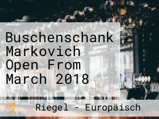 Buschenschank Markovich Open From March 2018