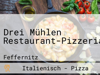 Drei Mühlen Restaurant-Pizzeria