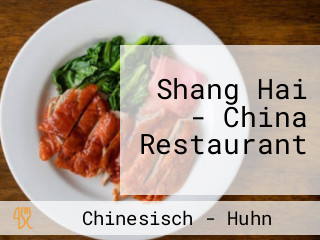 Shang Hai - China Restaurant