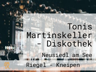 Tonis Martinskeller - Diskothek