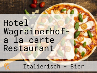 Hotel Wagrainerhof- a la carte Restaurant