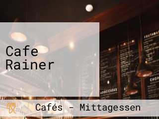 Cafe Rainer